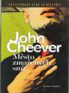 John Cheever - Město zmařených snů