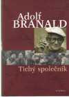 Adolf Branald - Tichý společník
