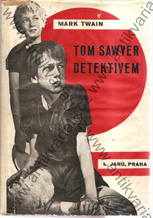 Mark Twain - Tom Sawyer detektivem