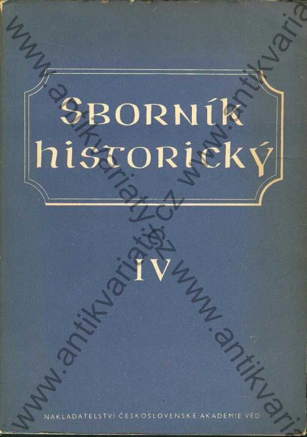 kolektiv autorů - Sborník historický  IV