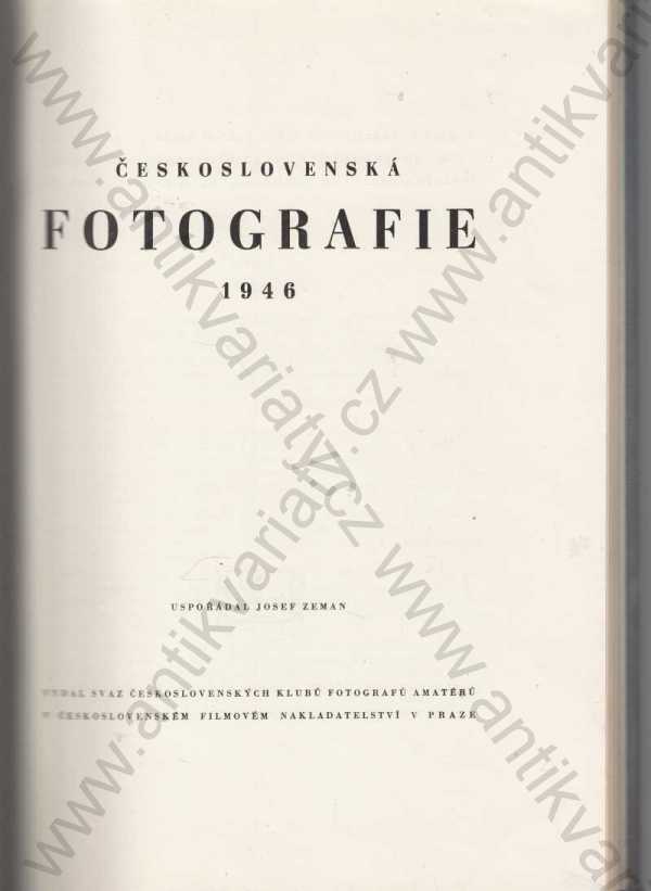 uspořádal Josef Zeman - Československá fotografie 1946