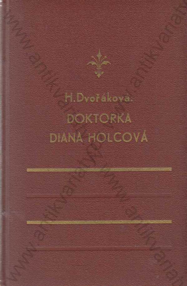 Helena Dvořáková - Doktorka Diana Holcová