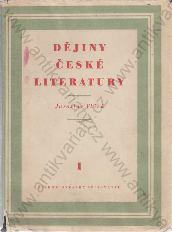 Jaroslav Vlček - Dějiny české literatury I.