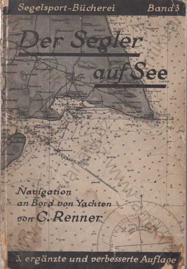 C. Renner, Kapitän - Der Segler auf See