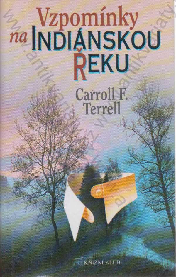 Carroll F. Terrell - Vzpomínky na indiánskou řeku 