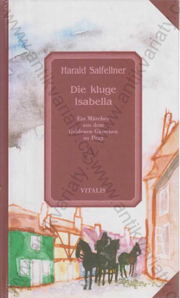 Harald Salfellner - Die kluge Isabella