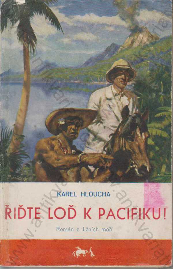 Karel Hloucha - Řiďte loď k Pacifiku!