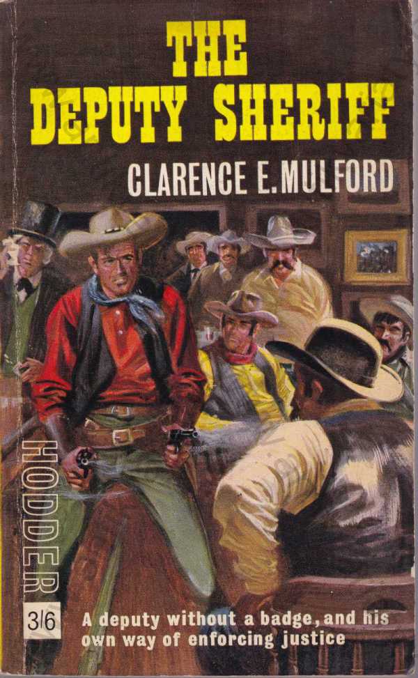 Clarence E. Mulford - The deputy sheriff 