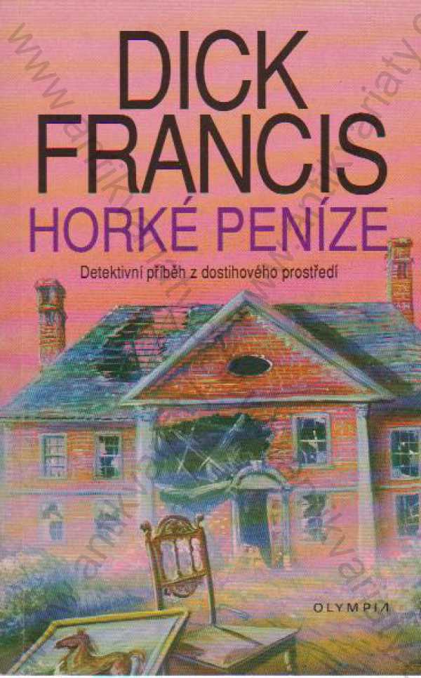 Dick Francis - Horké peníze