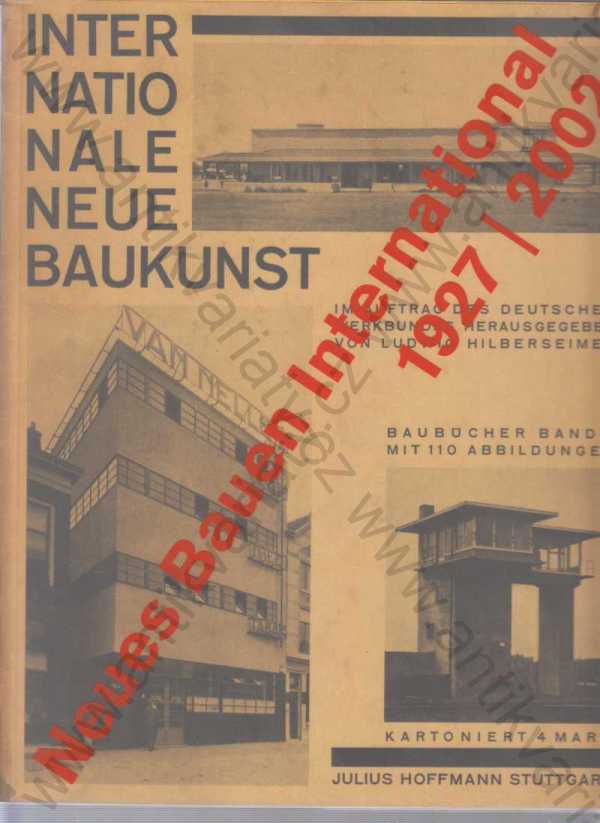  - Neues Bauen International 1927 - 2002
