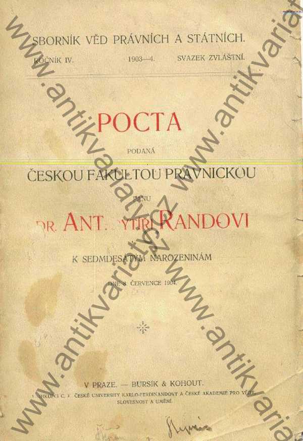  - Pocta podaná českou fakultou právnickou panu Dr. Ant. rytíři Randovi k sedmdesátým narozeninám dne 8. července 1904 