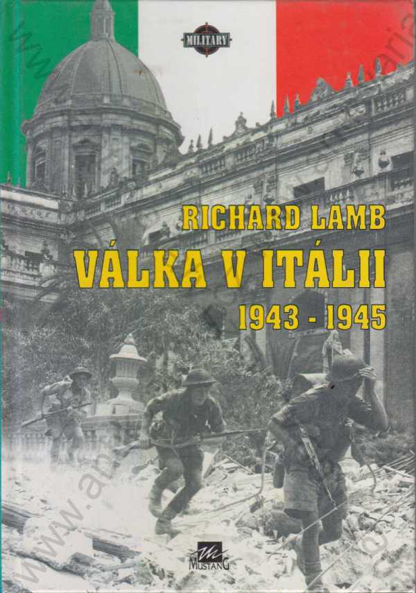 Richard Lamb - Válka v Itálii 1943-1945 