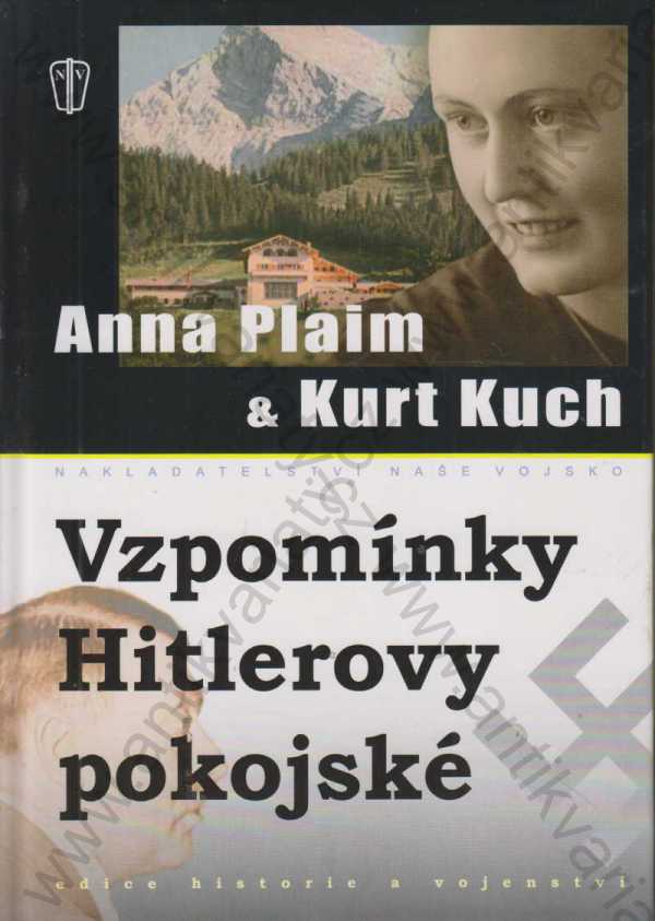 Anna Plaim, Kurt Kuch - Vzpomínky Hitlerovy pokojské