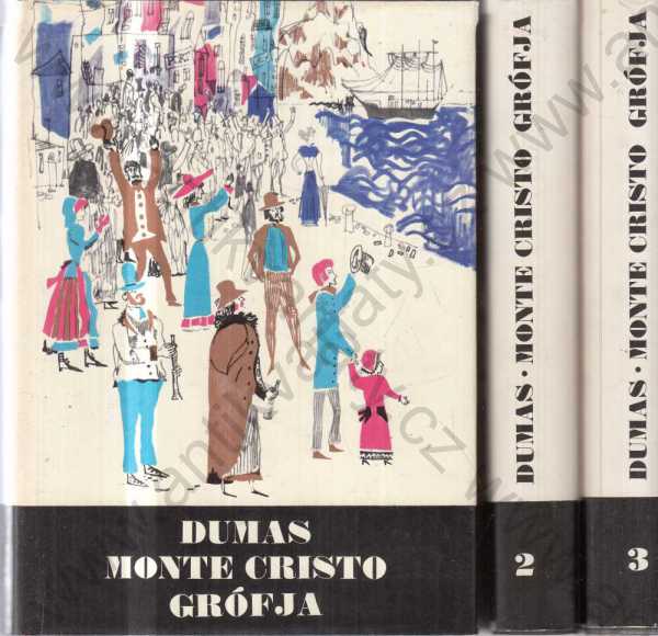 Alexandre Dumas - Monte Cristo grófja 1. - 3. díl