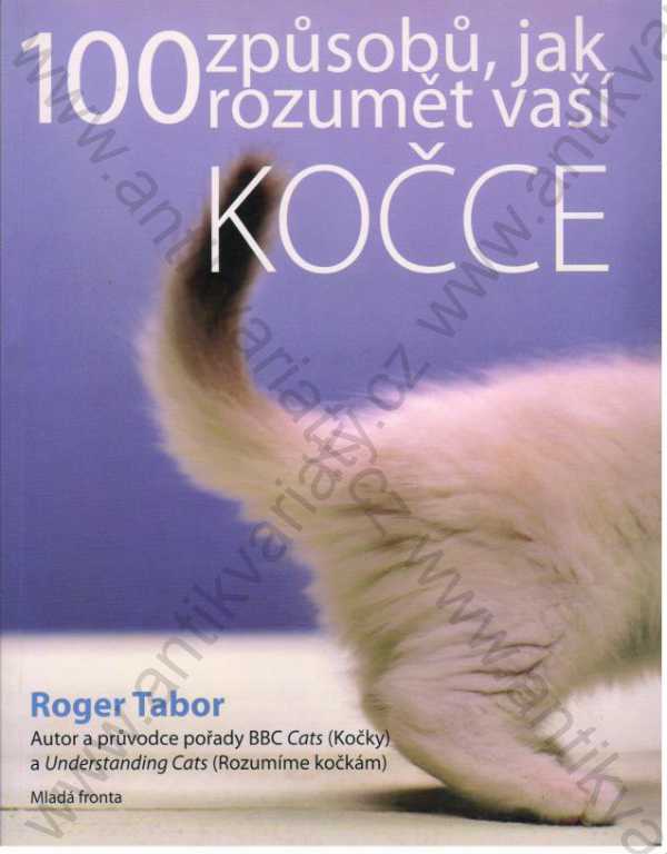 Roger Tabor - 100 způsobů, jak rozumět vaší kočce