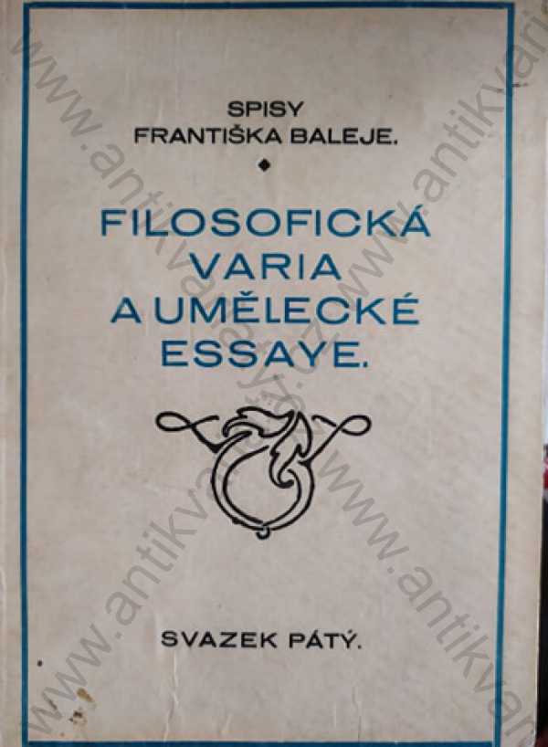 František Balej - Filosofická varia a umělecké esaye