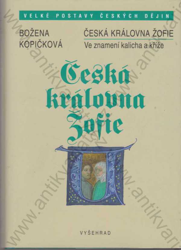 Božena Kopičková - Česká královna Žofie