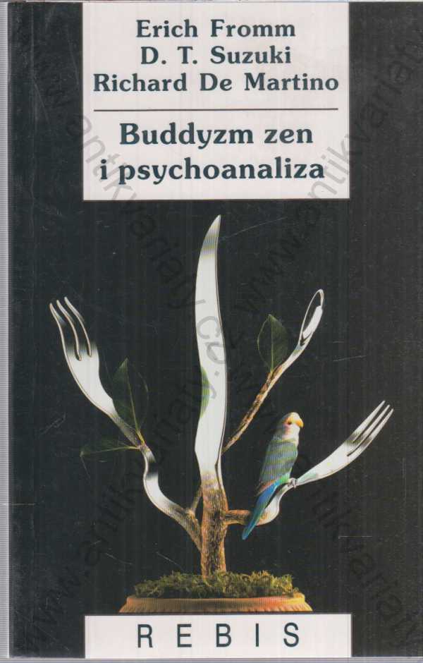 Erich Fromm, D. T. Suzuki, Richard de Martino - Buddyzm zen i psychoanaliza - polsky