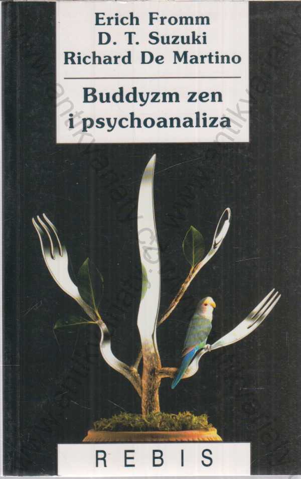 Erich Fromm, D. T. Suzuki, Richard de Martino - Buddyzm zen i psychoanaliza - polsky
