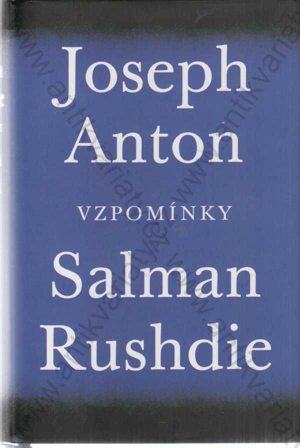 Salman Rushdie - Joseph Anton - Vzpomínky