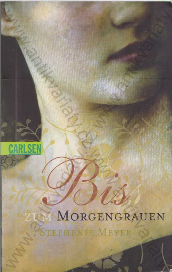 Stephenie Meyer - Biss Zum Morgengrauen/Soumrak