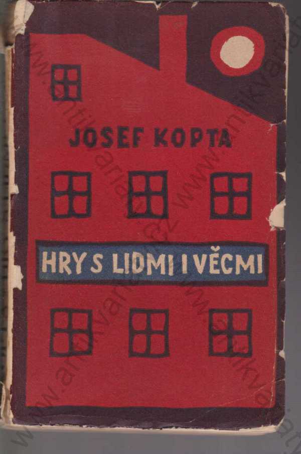 Josef Kopta - Hry s lidmi i věcmi