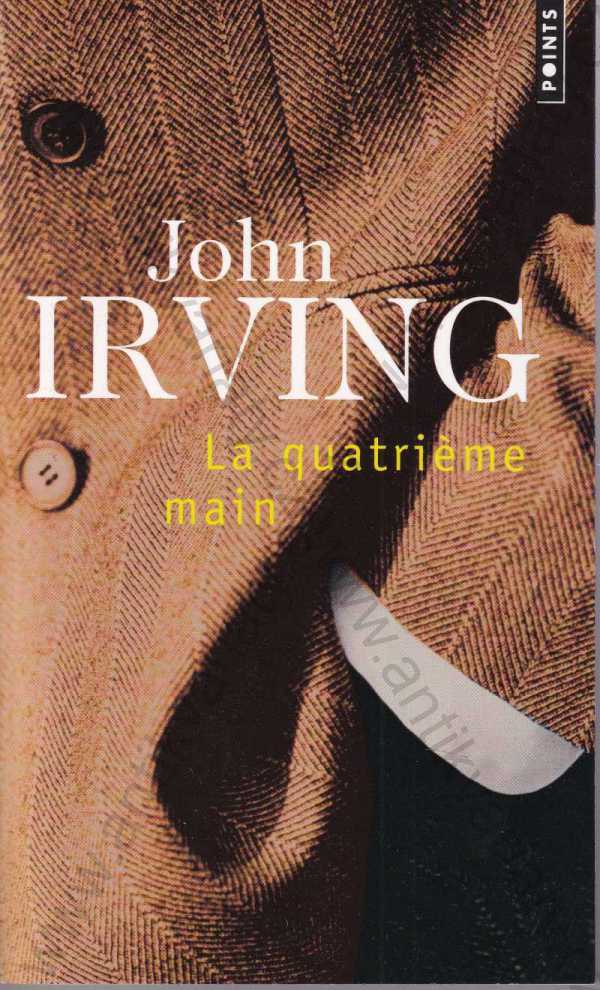 John Irving - La quatrieme main (Čtvrtá ruka)
