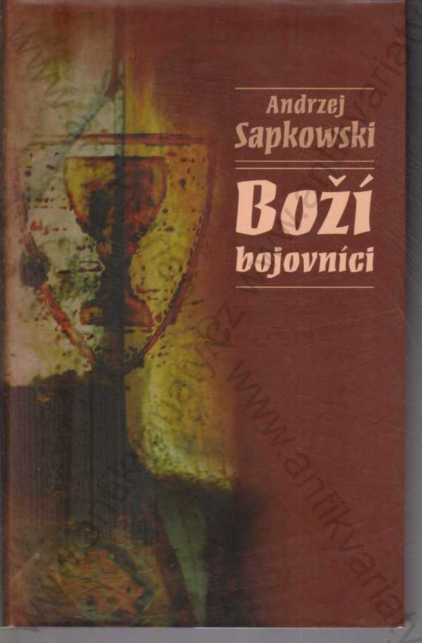 Andrzej Sapkowski - Boží bojovníci