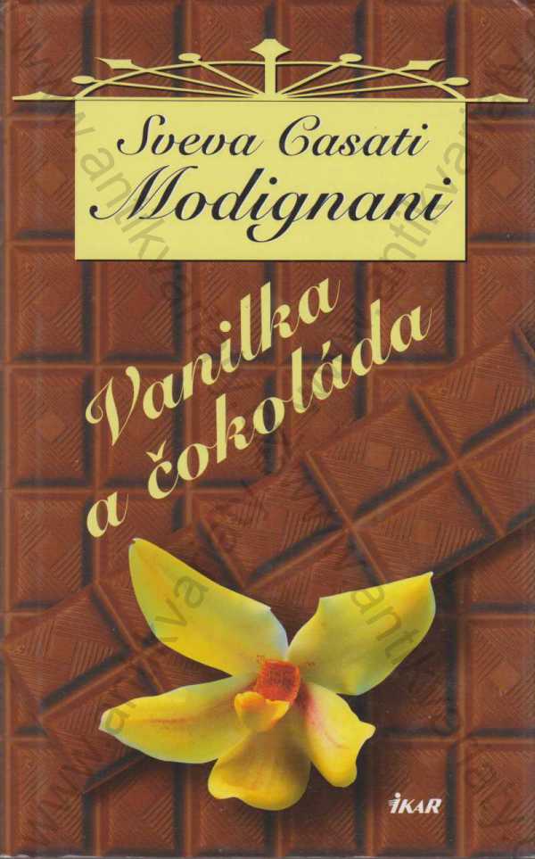 Sveva Casati Modignani - Vanilka a čokoláda