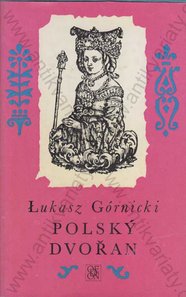 Łukasz Górnicki - Polský dvořan