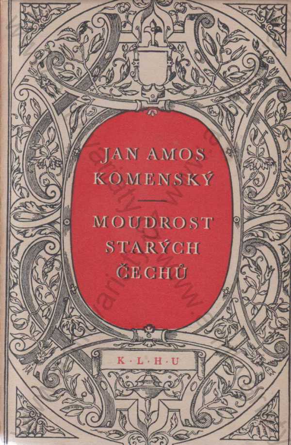 Jan Amos Komenský - Moudrost starých Čechů