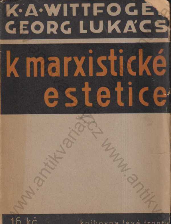 Karel August Wittfogl, Georg Lukacs - K marxistické estetice