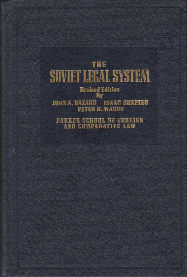 john N. Hazard, Isaac Shapiro, Peter B. Maggs - The Sovier Legal System