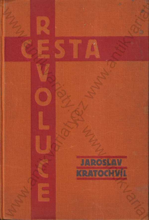 Jaroslav Kratochvíl - Cesta revoluce