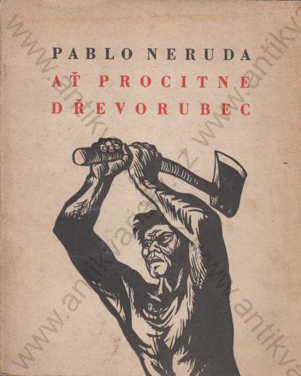 Pablo Neruda - Ať procitne dřevorubec