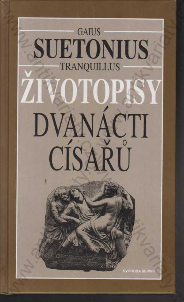 Gaius Suetonius Tranquillus - Životopisy dvanácti císařů