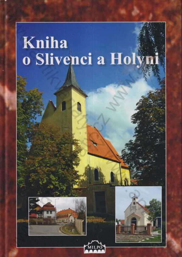 editor - Dagmar Broncová - Kniha o Slivenci a Holyni