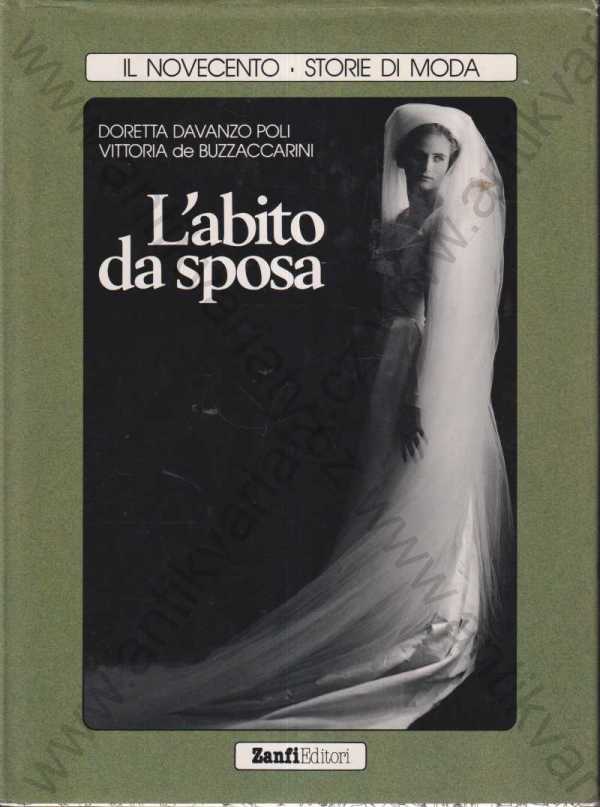 Vittoria de Buzzaccarini, Doretta Davanzo Poli  - L'abito da sposa (italsky)