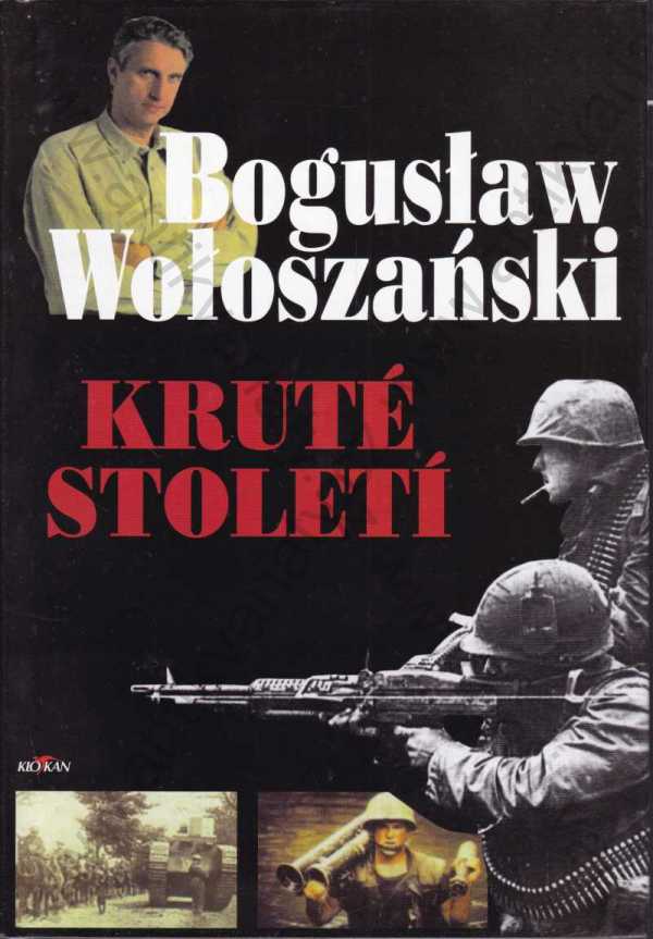 Boguslaw Woloszański  - Kruté století 