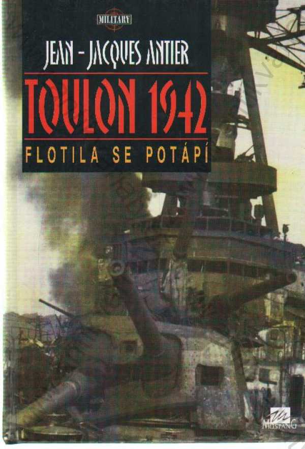 Jean-Jacques Antier - Toulon 1942