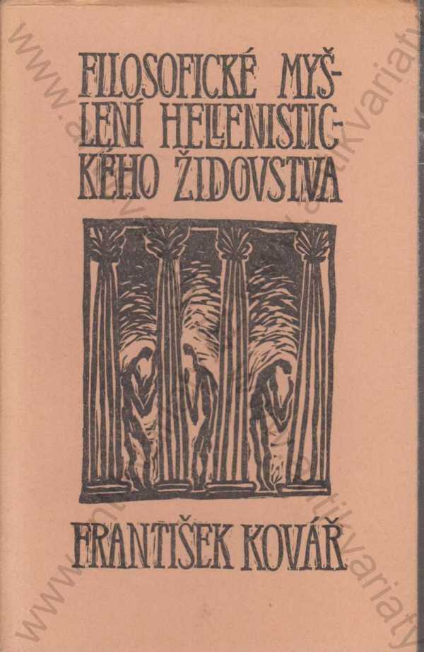 František Kovář - Filosofické myšlení hellenistického židovstva