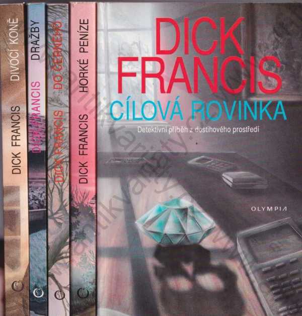 Dick Francis - Cílová rovinka; Horké peníze; Do černého; Dražby; Divocí koně - 5 sv.