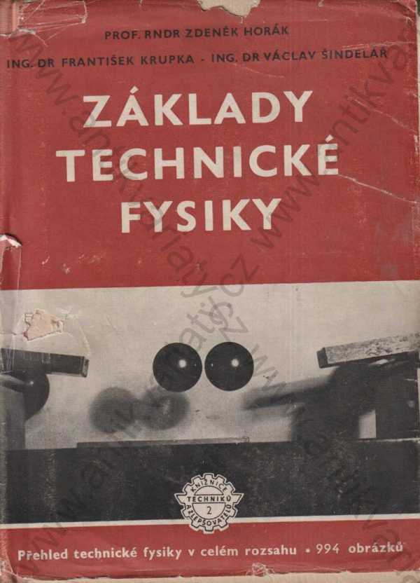 František Krupka, Zdeněk Horák, Václav Šindelář - Základy technické fysiky