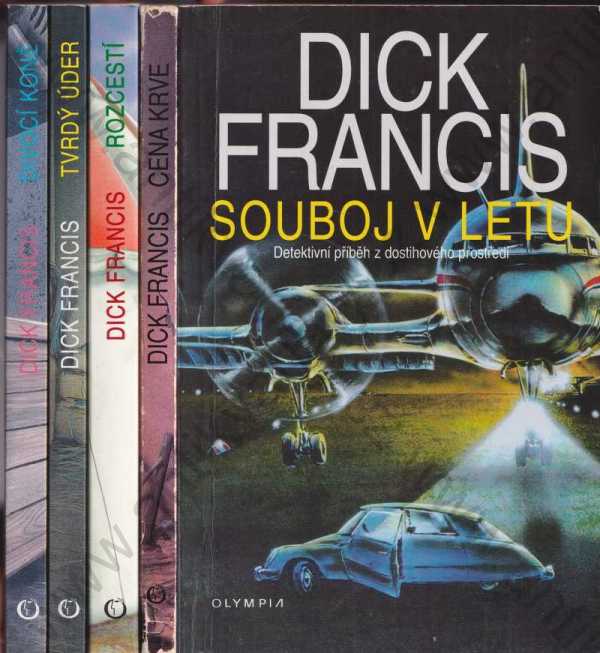 Dick Francis - Souboj v letu; Cena krve; Rozcestí; Tvrdý úder; Divocí koně - 5 sv.