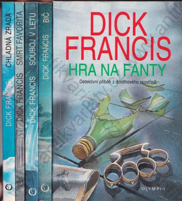 Dick Francis - Hra na fanty; Bič; Souboj v letu; Smrt favorita; Chladná zrada - 5 sv.