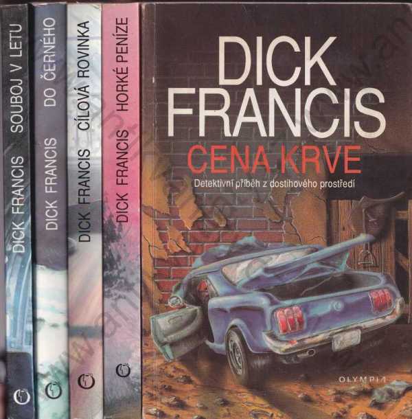 Dick Francis - Cena krve; Horké peníze; Cílová rovinka; Do černého; Souboj v letu - 5 sv.