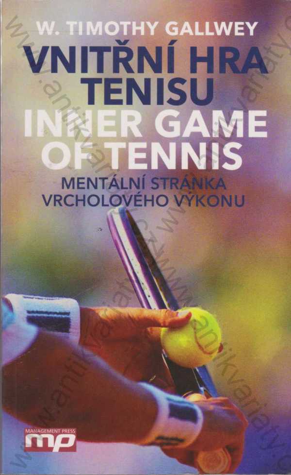 W. Timothy Gallwey - Vnitřní hra tenisu