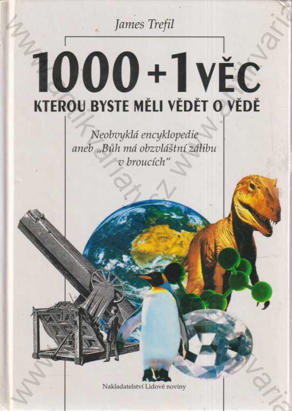 James Trefil - 1000+1 věc, kterou byste měli vědět o vědě