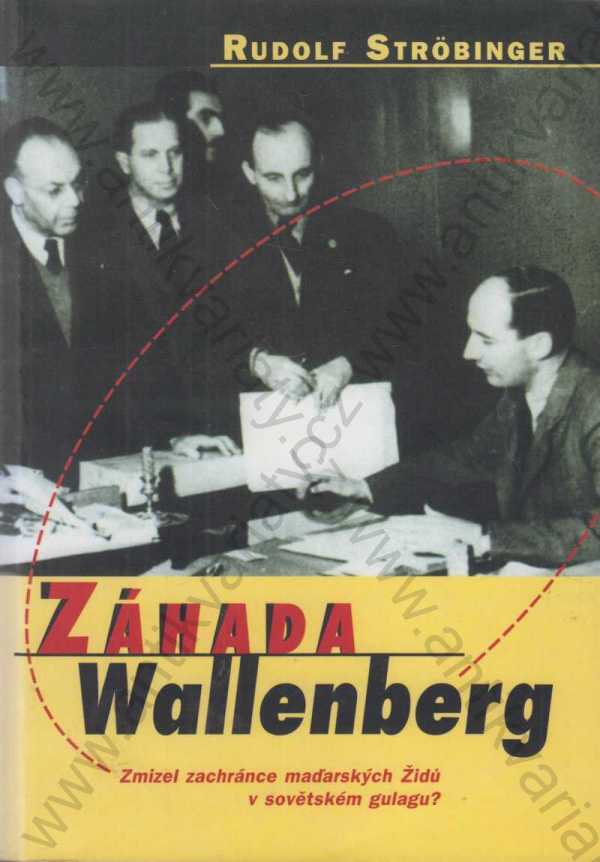 Rudolf Ströbinger - Záhada Wallenberg