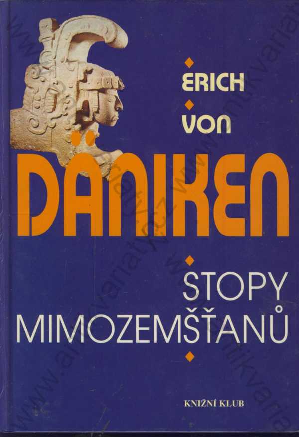 Erich von Däniken - Stopy mimozemšťanů